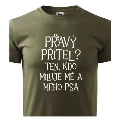 Tričko pravý přítel ten kdo miluje