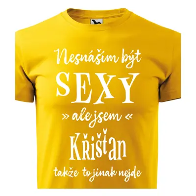 Tričko Nesnáším být sexy ale jsem Křišťan - bílé písmo.png