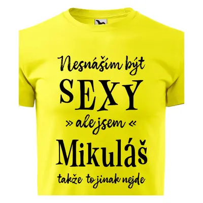 Tričko Nesnáším být sexy ale jsem Mikuláš - černé písmo.png