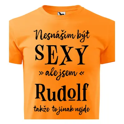 Tričko Nesnáším být sexy ale jsem Rudolf - černé písmo.png