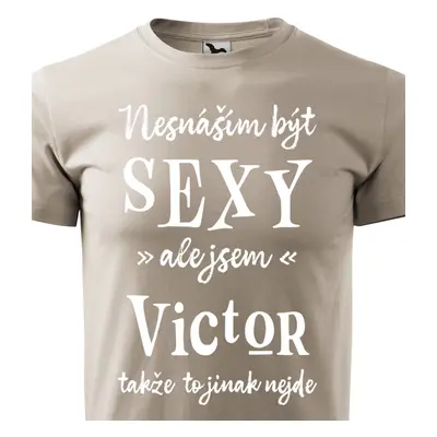 Tričko Nesnáším být sexy ale jsem Victor - bílé písmo.png