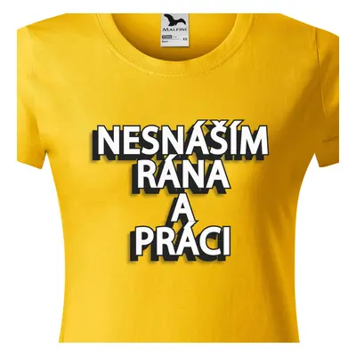 Tričko Nesnášíém ráno a práci