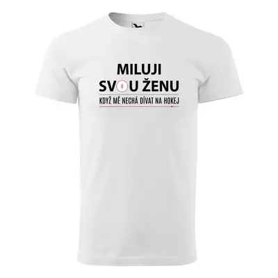 Miluju svou ženu ...