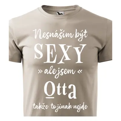 Tričko Nesnáším být sexy ale jsem Otta - bílé písmo.png