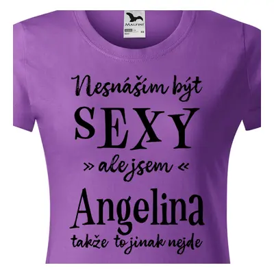 Tričko Nesnáším být sexy ale jsem Angelina - černé písmo.png