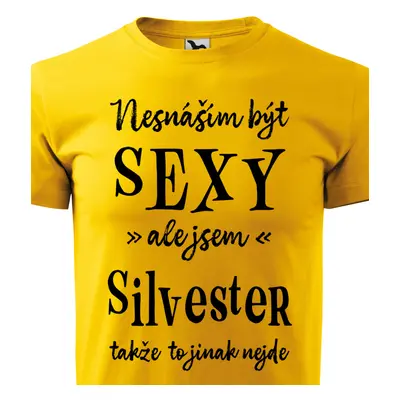 Tričko Nesnáším být sexy ale jsem Silvester - černé písmo.png