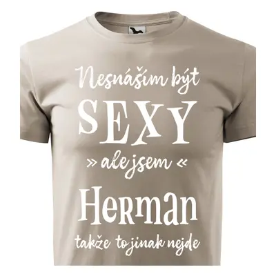 Tričko Nesnáším být sexy ale jsem Herman - bílé písmo.png