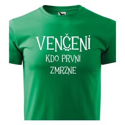 Tričko venčení kro prvvní zmrzne