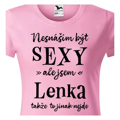 Tričko Nesnáším být sexy ale jsem Lenka - černé písmo.png