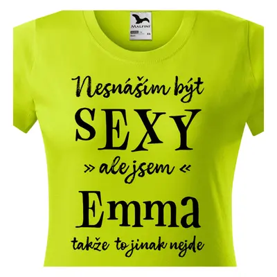 Tričko Nesnáším být sexy ale jsem Emma - černé písmo.png