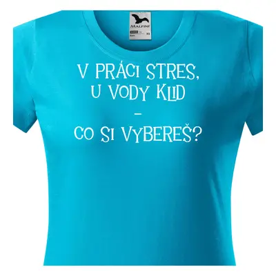 Tričko v práci stres u vody klid