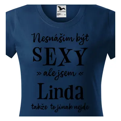 Tričko Nesnáším být sexy ale jsem Linda - černé písmo.png