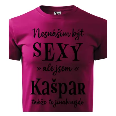 Tričko Nesnáším být sexy ale jsem Kašpar - černé písmo.png