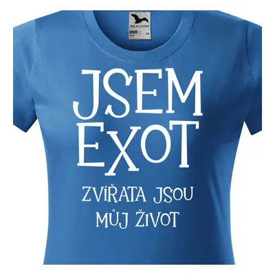 Tričko Jsem exot zvířata jsou můj život