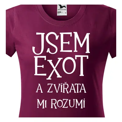 Tričko Jsem exot a zvířata mi rozumí