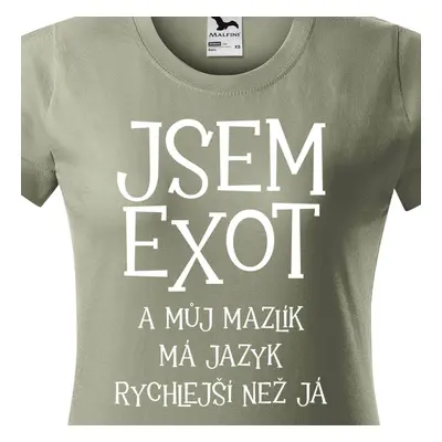 Tričko jsem exot a můj mazlík má jazyk rychlejší než já