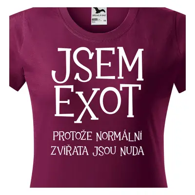 Tričko jsem exot protože normální zvířata jsou nuda