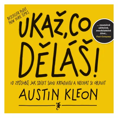 Ukaž, co děláš! (P+A) Austin Kleon