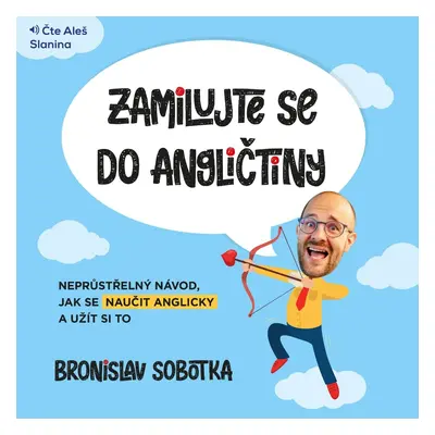 Zamilujte se do angličtiny Bronislav Sobotka