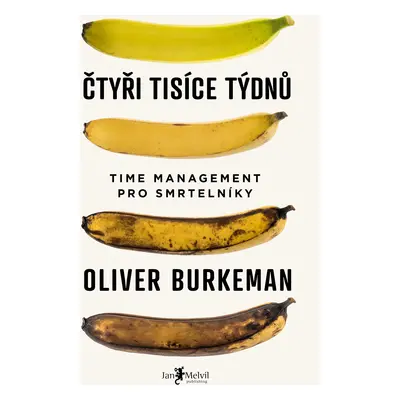 Čtyři tisíce týdnů Oliver Burkeman