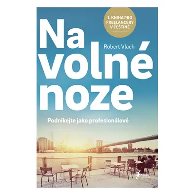 Na volné noze (P+A) Robert Vlach