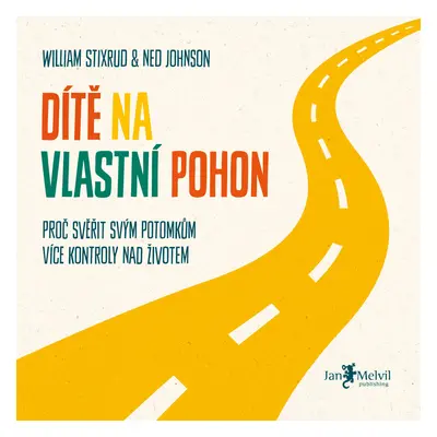 Dítě na vlastní pohon William Stixrud & Ned Johnson