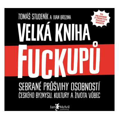 Velká kniha fuckupů Tomáš Studeník & Ivan Brezina