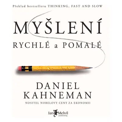 Myšlení, rychlé a pomalé Daniel Kahneman