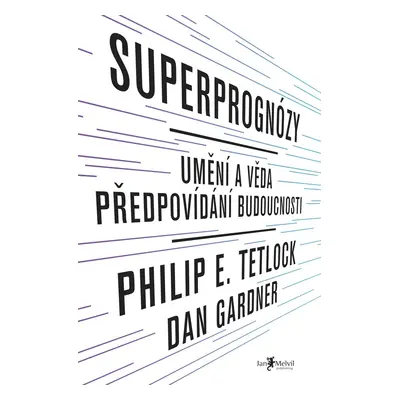 Superprognózy Philip E. Tetlock