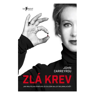 Zlá krev (P+E) John Carreyrou