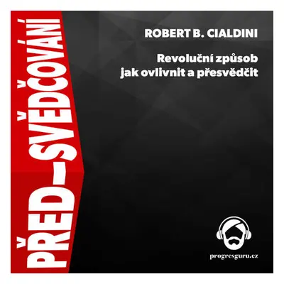 Před-svědčování Robert B. Cialdini