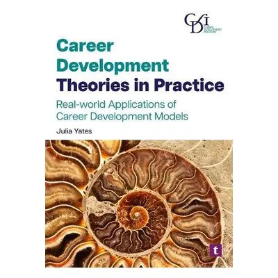 Career Development Theories in Practice - Yates, Julia