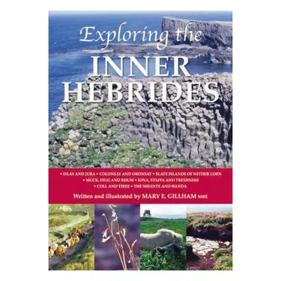 Exploring the Inner Hebrides - Gillham, Mary E.