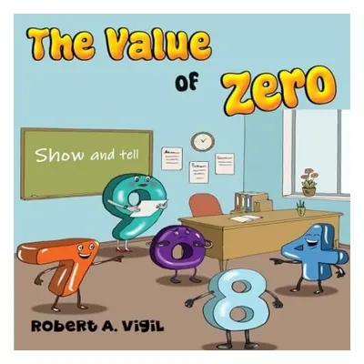 Value of Zero - Vigil, Robert A.