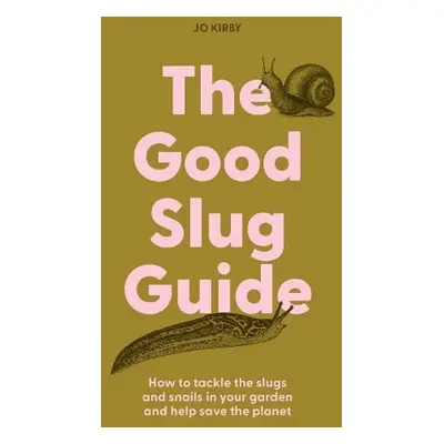 Good Slug Guide - Kirby, Jo