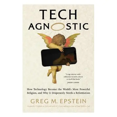 Tech Agnostic - Epstein, Greg