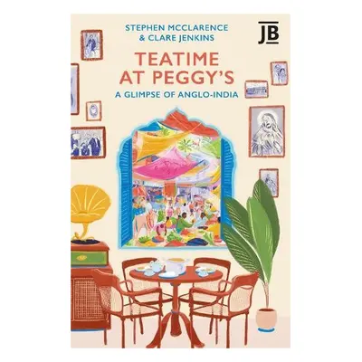 Teatime at Peggy's - Jenkins, Clare a McClarence, Stephen