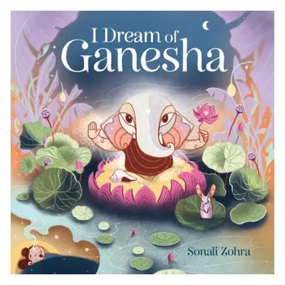 I Dream of Ganesha - Zohra, Sonali