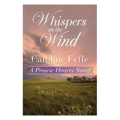 Whispers on the Wind - Fyffe, Caroline