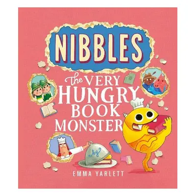 Nibbles: The Very Hungry Book Monster - Yarlett, Emma