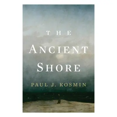 Ancient Shore - Kosmin, Paul J.