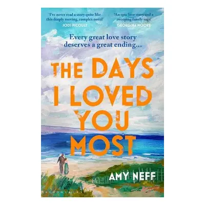 Days I Loved You Most - Neff, Amy