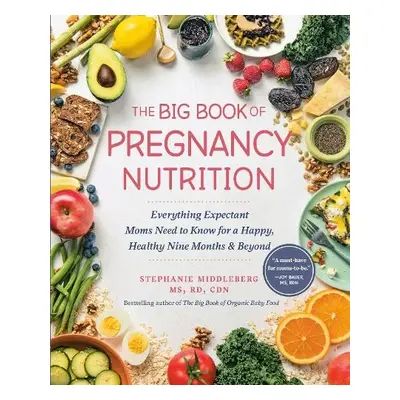 Big Book of Pregnancy Nutrition - Middleberg, Stephanie