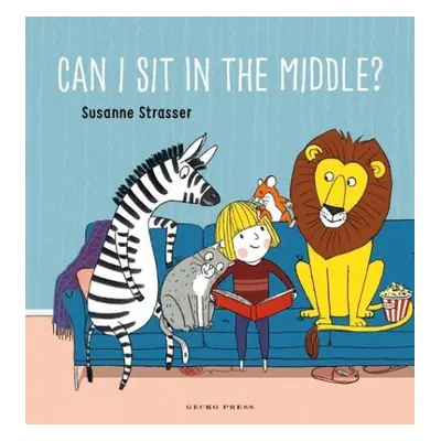 Can I Sit in the Middle? - Strasser, Susanne