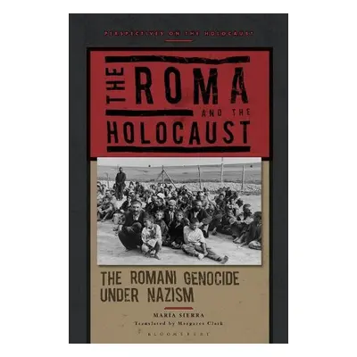 Roma and the Holocaust - Sierra, Professor Maria (University of Seville, Spain)