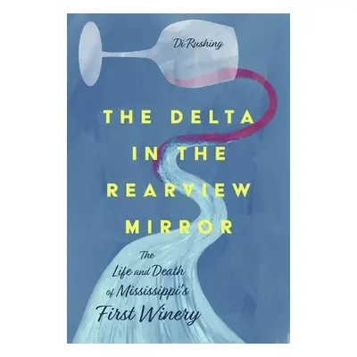 Delta in the Rearview Mirror - Rushing, Di