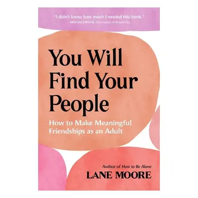 You Will Find Your People - Moore, Lane