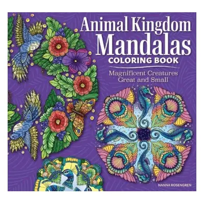 Animal Kingdom Mandalas Coloring Book - Rosengren, Nanna