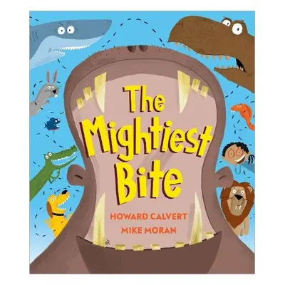 Mightiest Bite - Calvert, Howard