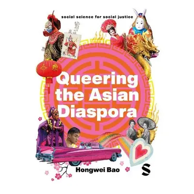 Queering the Asian Diaspora - Bao, Hongwei